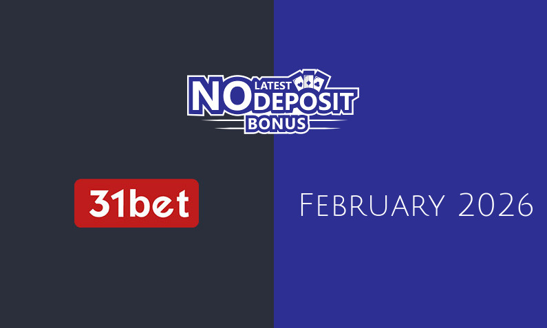 Latest 31bet no deposit bonus 21st of February 2026