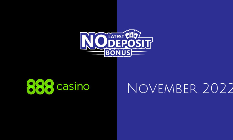 Latest 888 Casino no deposit bonus 9th of November 2022