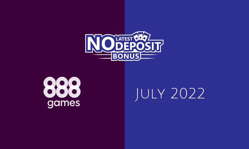 Latest 888Games no deposit bonus July 2022