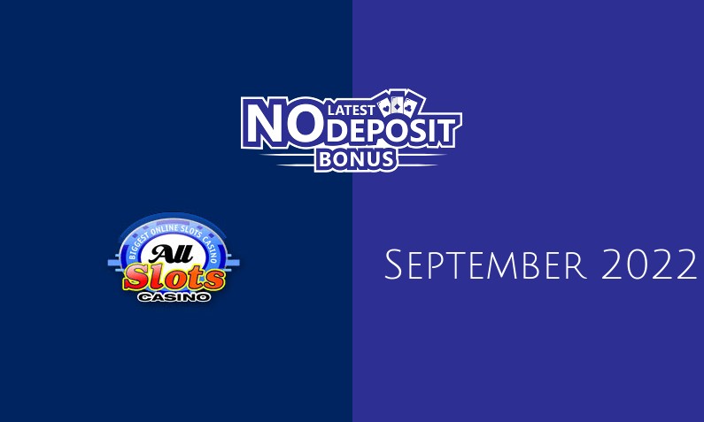 Latest All Slots Casino no deposit bonus- 3rd of September 2022