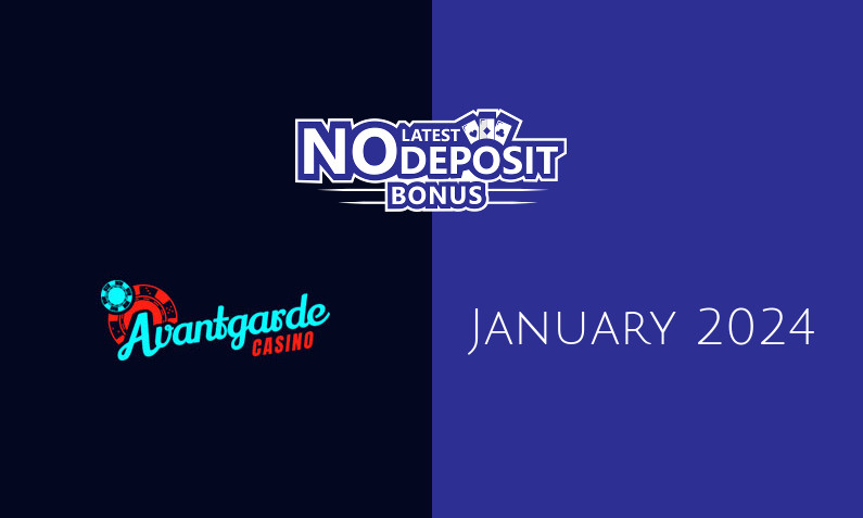 Latest Avantgarde no deposit bonus- 28th of January 2024