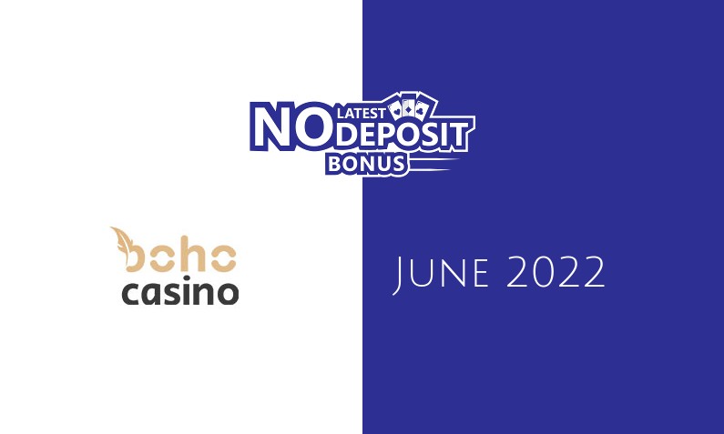 Latest Boho Casino no deposit bonus 15th of June 2022