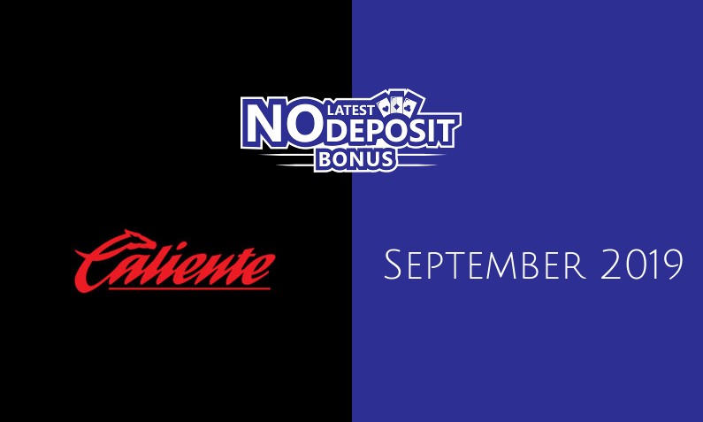 Latest Caliente no deposit bonus, today 15th of September 2019