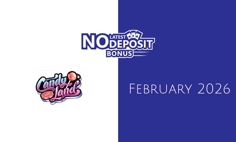 Latest CandyLand no deposit bonus 7th of February 2026