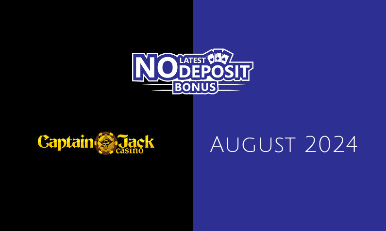 Latest Captain Jack no deposit bonus 2nd of August 2024