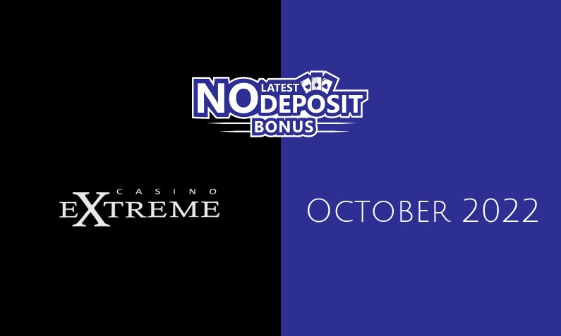 Latest Casino Extreme no deposit bonus, today 14th of October 2022