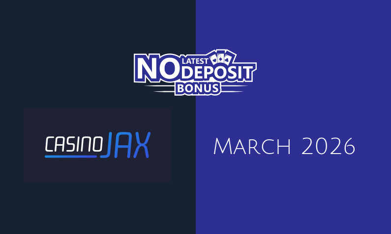 Latest Casino JAX no deposit bonus 19th of March 2026