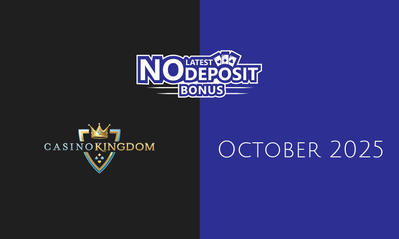 Latest Casino Kingdom no deposit bonus, today 12th of October 2025