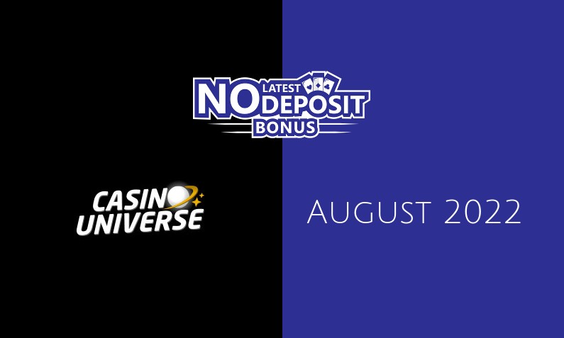 Latest Casino Universe no deposit bonus 9th of August 2022