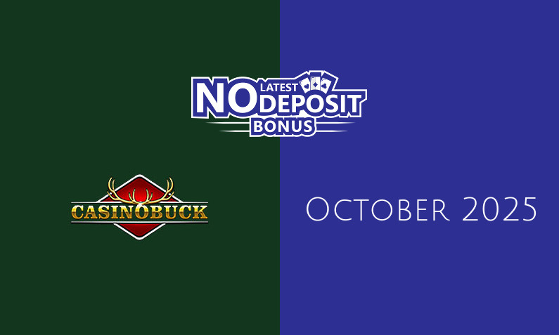 Latest CasinoBuck no deposit bonus 13th of October 2025
