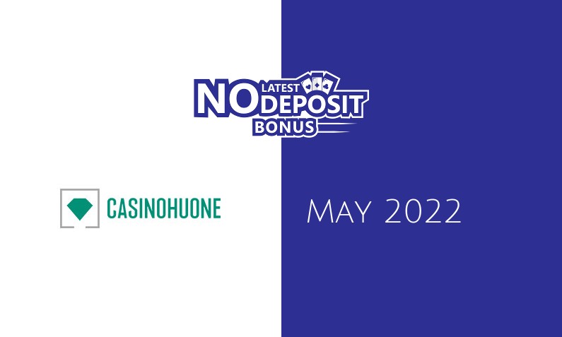 Latest Casinohuone no deposit bonus 8th of May 2022
