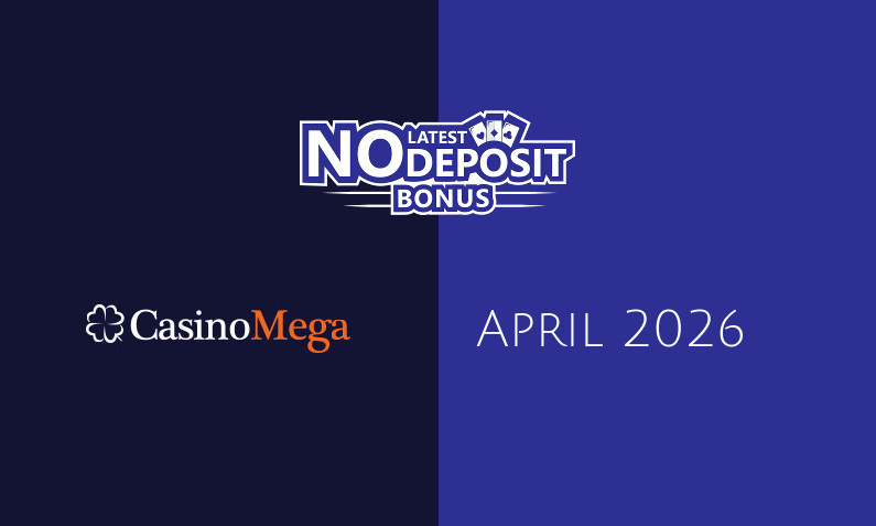 Latest CasinoMega no deposit bonus 4th of April 2026