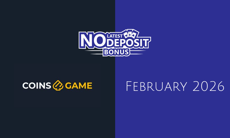 Latest Coins Game no deposit bonus February 2026