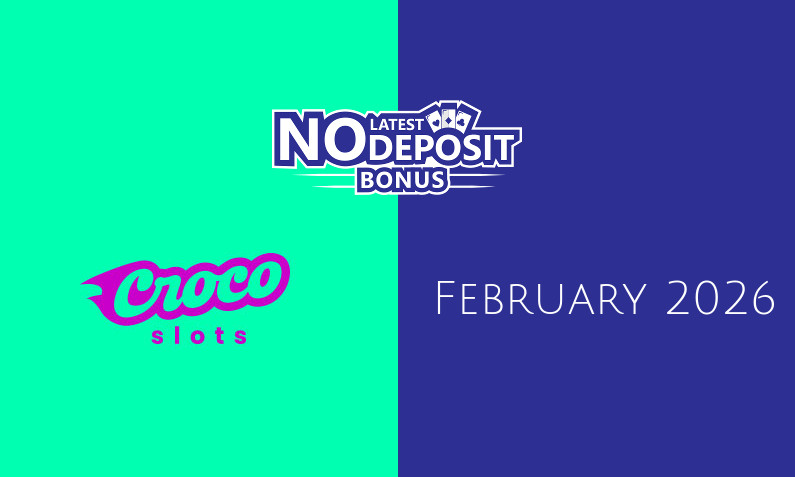 Latest Crocoslots no deposit bonus 12th of February 2026