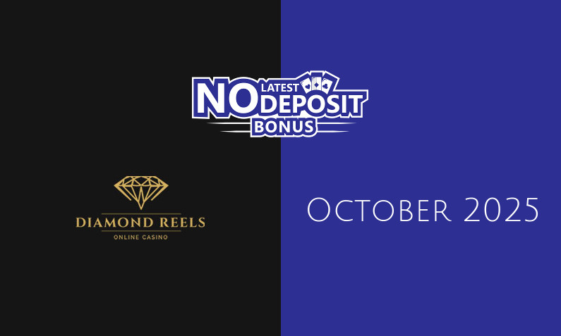 Latest Diamond Reels no deposit bonus 15th of October 2025