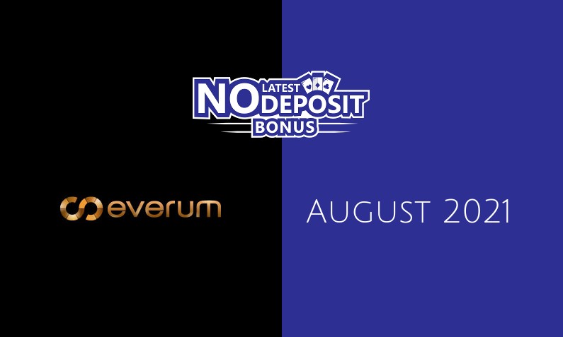 Latest Everum no deposit bonus 14th of August 2021