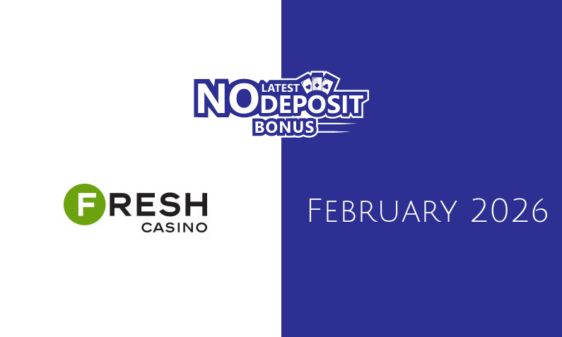 Latest Fresh Casino no deposit bonus- 5th of February 2026
