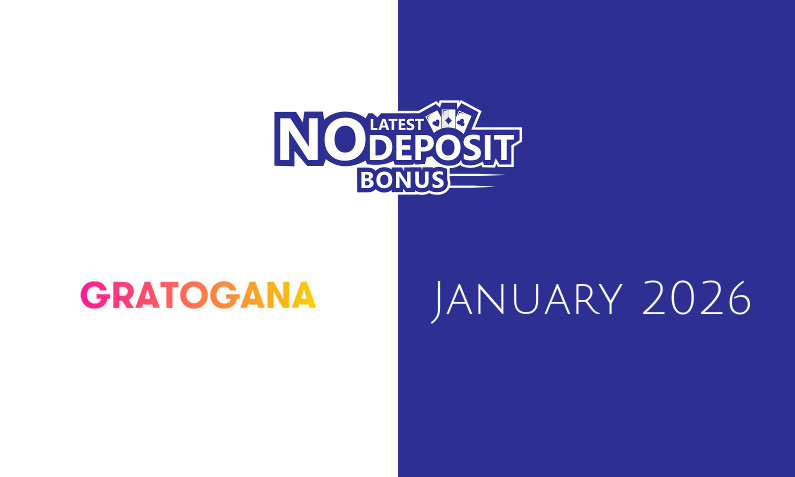Latest Gratogana no deposit bonus 10th of January 2026