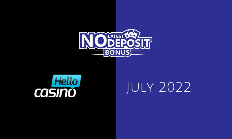 Latest Hello Casino no deposit bonus July 2022
