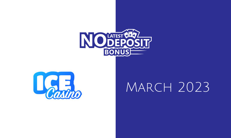 Latest IceCasino no deposit bonus March 2023