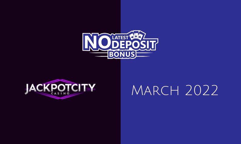 Latest Jackpot City Casino no deposit bonus, today 4th of March 2022