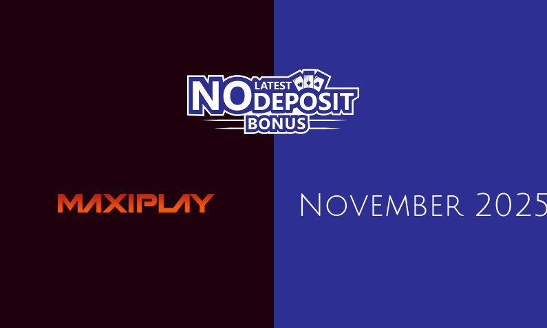 Latest MaxiPlay Casino no deposit bonus 23rd of November 2025