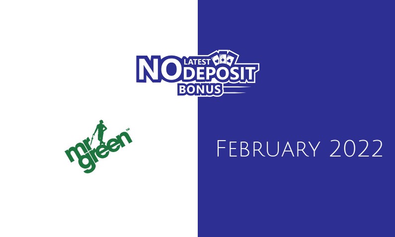 Latest Mr Green Casino no deposit bonus February 2022
