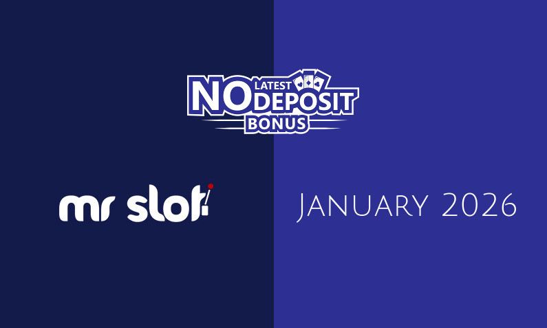 Latest Mr Slot Casino no deposit bonus 1st of January 2026