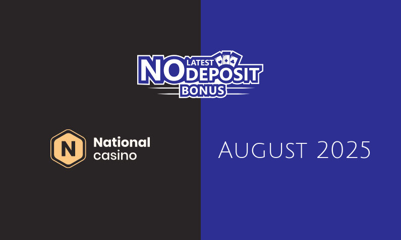 Latest National Casino no deposit bonus, today 24th of August 2025