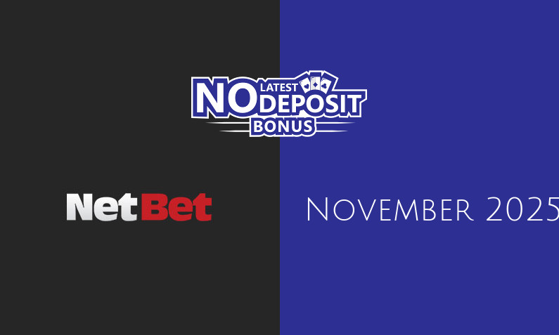 Latest NetBet Games no deposit bonus, today 22nd of November 2025