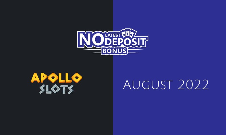Latest no deposit bonus from Apollo Slots, today 30th of August 2022