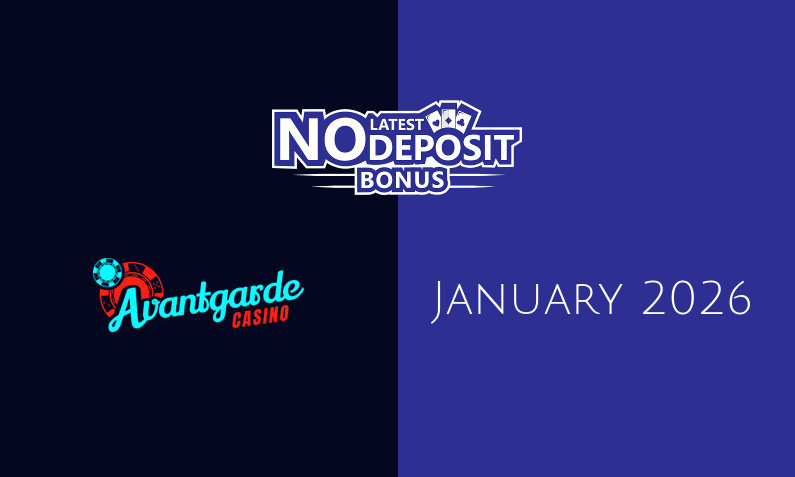 Latest no deposit bonus from Avantgarde 25th of January 2026