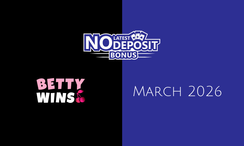 Latest no deposit bonus from Betty Wins 3rd of March 2026