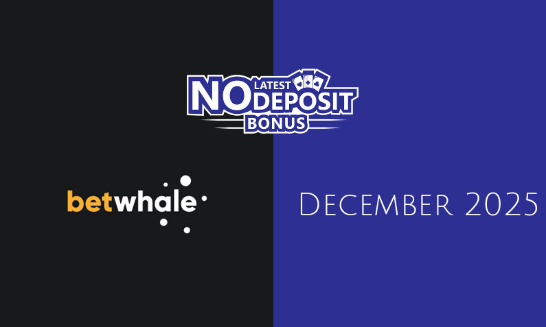 Latest no deposit bonus from Betwhale- 31st of December 2025