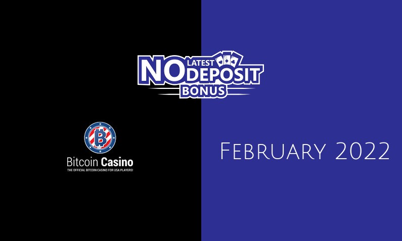 Latest no deposit bonus from Bitcoincasino us, today 12th of February 2022