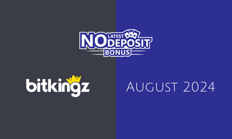 Latest no deposit bonus from Bitkingz, today 17th of August 2024