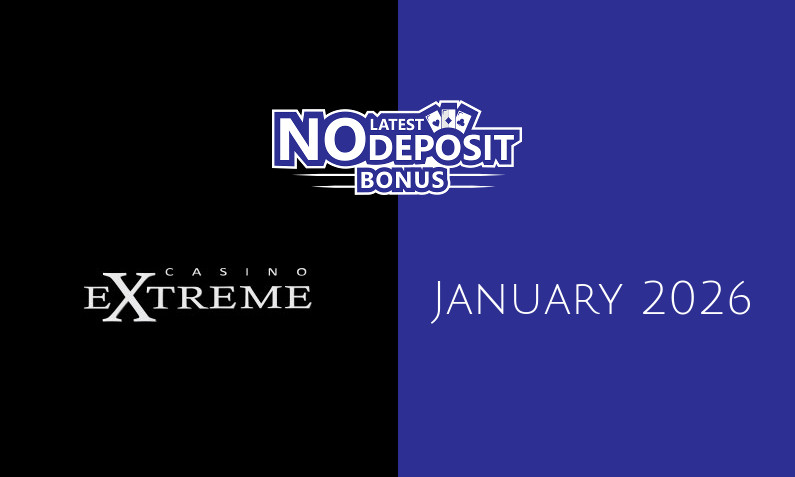 Latest no deposit bonus from Casino Extreme 5th of January 2026