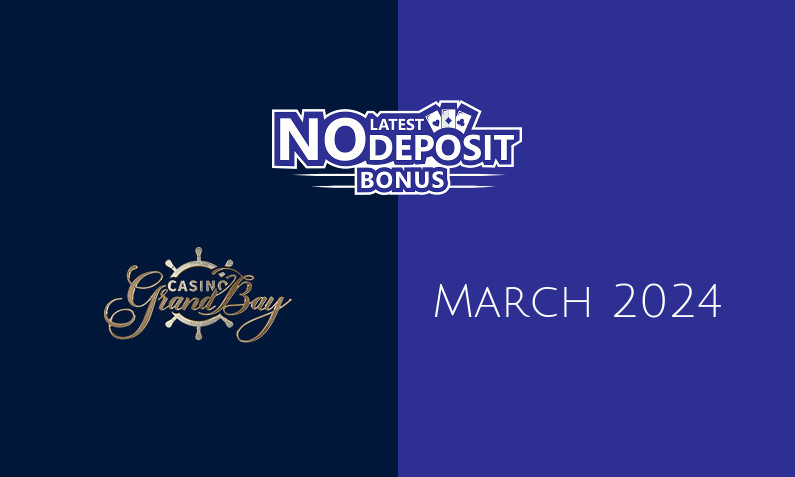 Latest no deposit bonus from Casino GrandBay, today 23rd of March 2024
