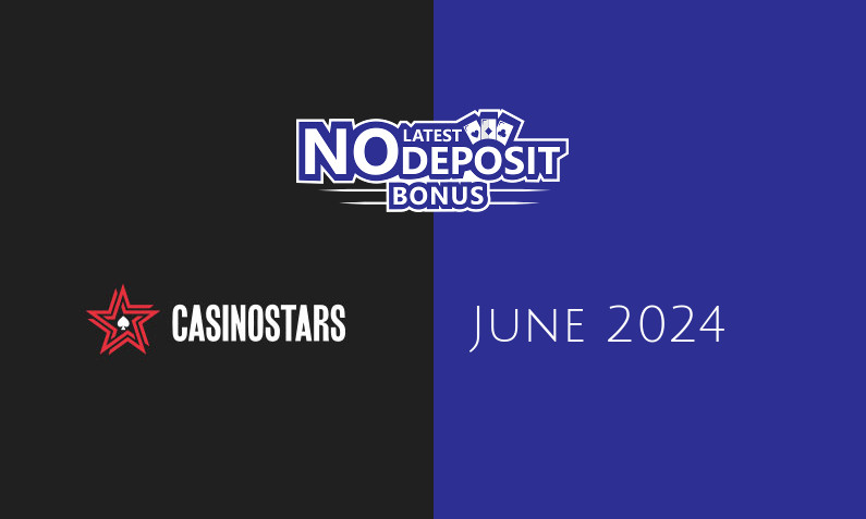 Latest no deposit bonus from Casinostars, today 8th of June 2024