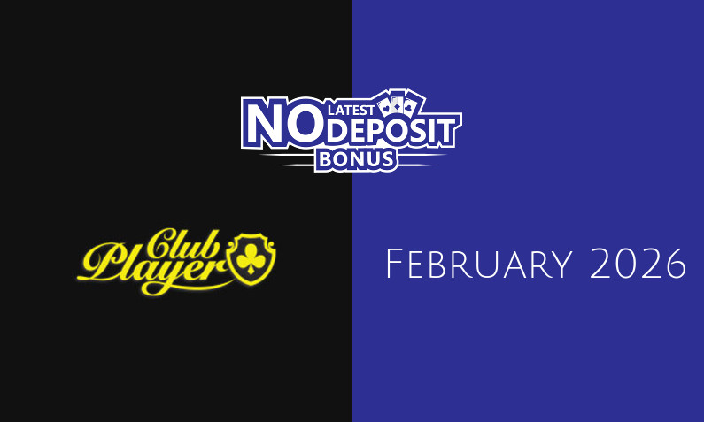 Latest no deposit bonus from Club Player Casino February 2026