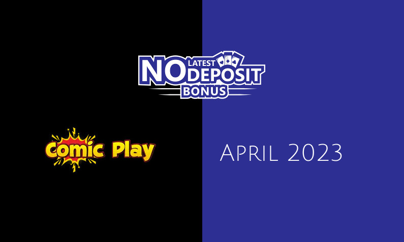 Latest no deposit bonus from ComicPlay, today 21st of April 2023