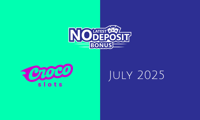 Latest no deposit bonus from Crocoslots, today 1st of July 2025