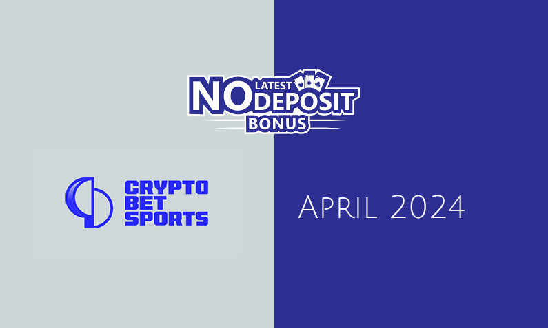 Latest no deposit bonus from CryptoBetSports- 27th of April 2024