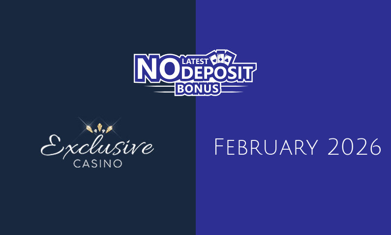 Latest no deposit bonus from Exclusive Casino February 2026