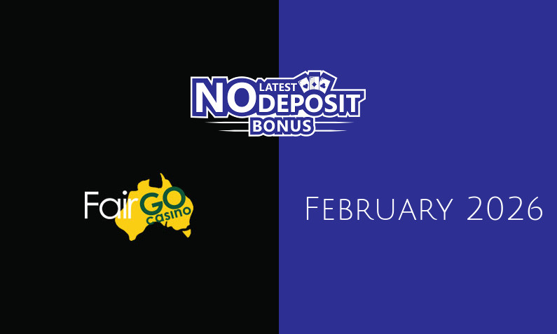 Latest no deposit bonus from Fair Go Casino 17th of February 2026