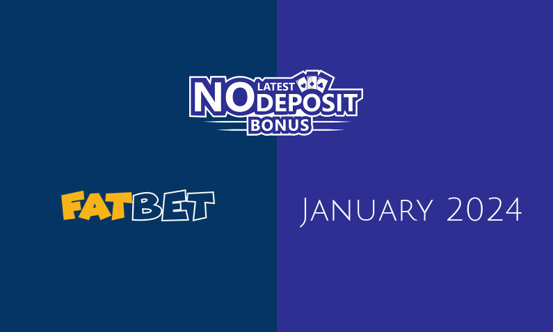 Latest no deposit bonus from FatBet- 27th of January 2024