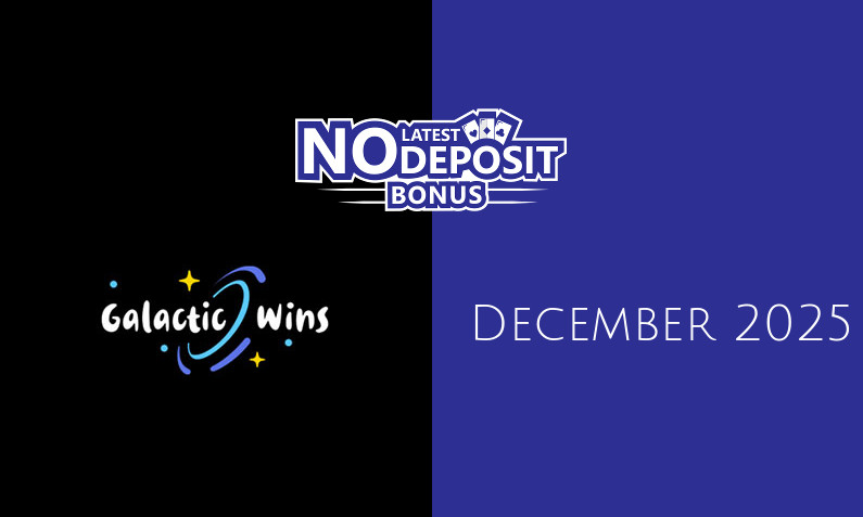 Latest no deposit bonus from Galactic Wins, today 14th of December 2025
