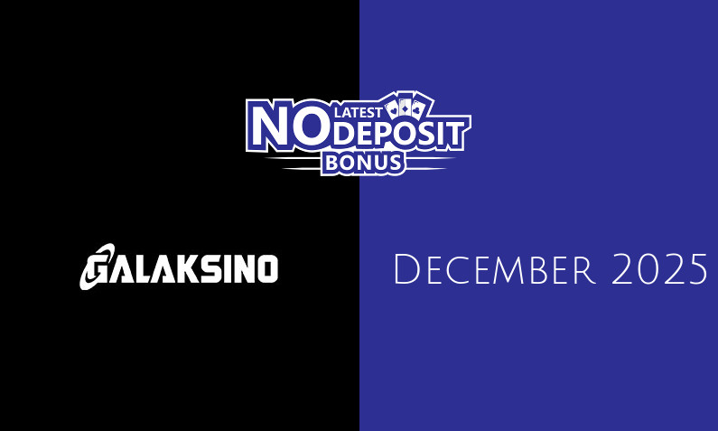 Latest no deposit bonus from Galaksino- 29th of December 2025