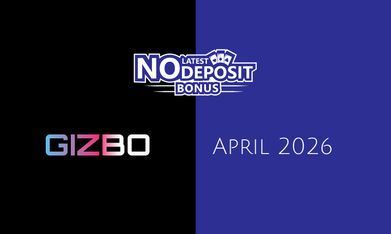Latest no deposit bonus from Gizbo, today 5th of April 2026