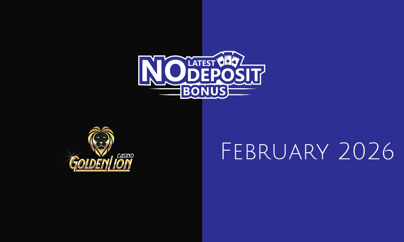 Latest no deposit bonus from Golden Lion Casino February 2026